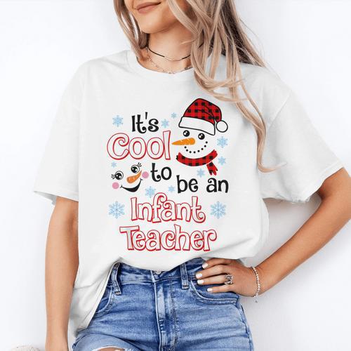 It's Cool To Be a Infant Teacher Snowman Winter Christmas Women's T-Shirt - teacherstshirts.com