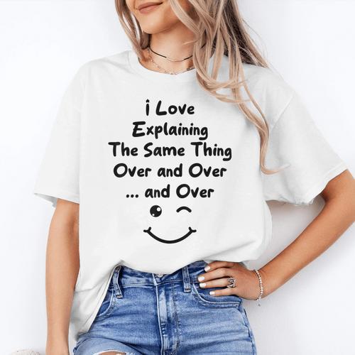 I Love Explaining The Same Thing Teacher Lie Party Women's T-Shirt - teacherstshirts.com UK