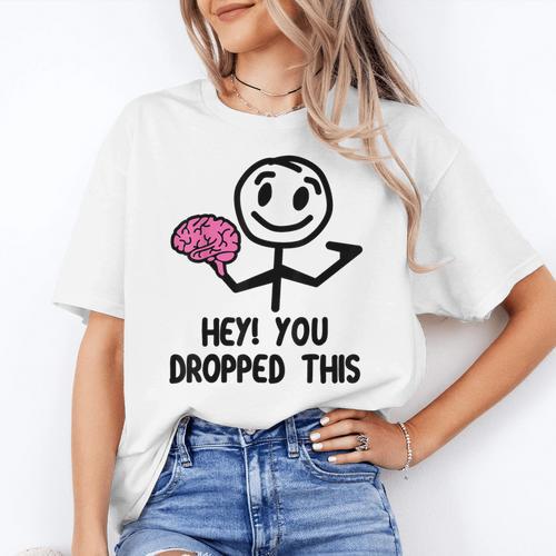 Nerdy Hey You Dropped This Brain Math Teacher Women's T-Shirt - teacherstshirts.com