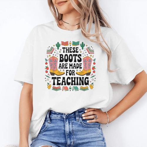 These Boots Are Made Teaching Western Cowboy Teacher Women's T-Shirt - teacherstshirts.com UK