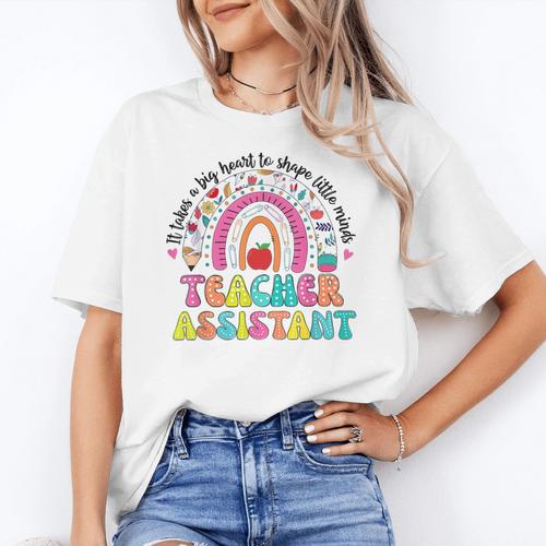It Takes A Big Heart To Shape Little Minds Teacher Assistant Women's T-Shirt - teacherstshirts.com UK