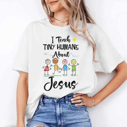 I Teach Tiny Humans About Jesus Sunday School Teacher Women's T-Shirt - teacherstshirts.com CA