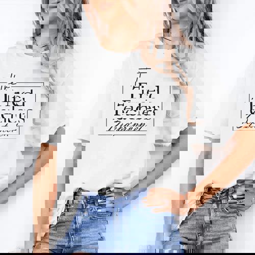 The Tired Teachers Department Teacher Appreciation Day Women&#x27;s T-Shirt - teacherstshirts.com