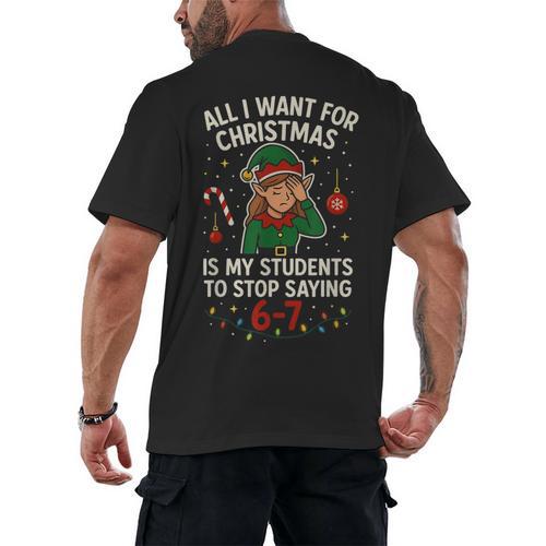 6-7 Students Saying 67 Xmas Six Seven Teacher Christmas Men's Back Print T-Shirt - teacherstshirts.com CA