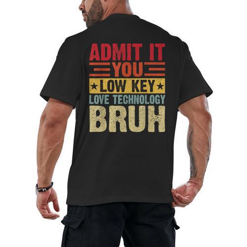 Admit It You Low Key Love Technology Bruh Teacher Kid Men's Back Print T-Shirt - teacherstshirts.com