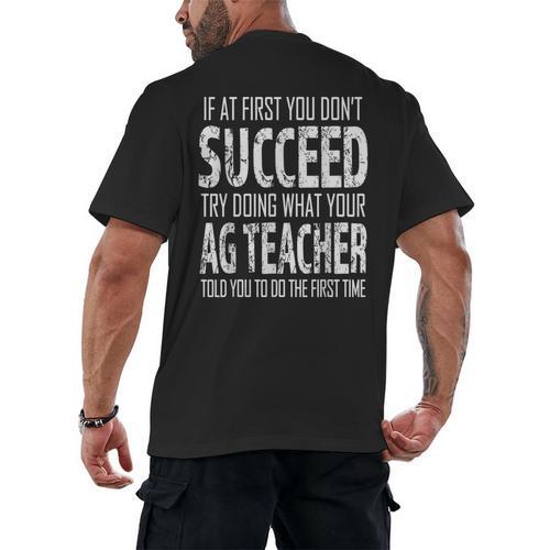 AG Teacher Shirt If At First You Don't Succeed Agriculture Men's Back Print T-Shirt - teacherstshirts.com