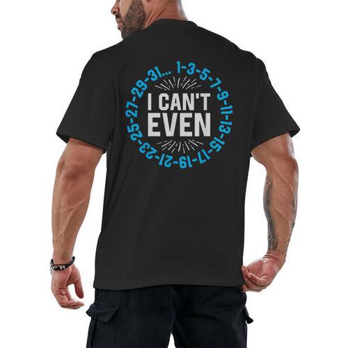 I Can't Even Math Science Teacher Mathematics Numbers Pun Men's Back Print T-Shirt - teacherstshirts.com