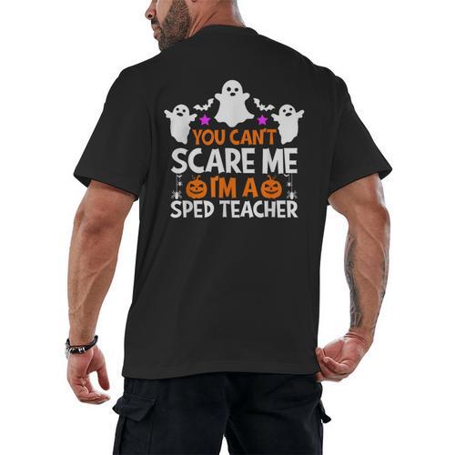 You Can't Scare Me I'm A SPED Teacher Shirt Halloween For Men Women Men's Back Print T-Shirt - teacherstshirts.com