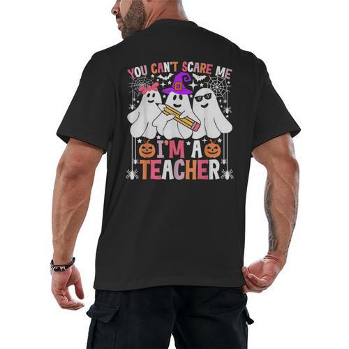 You Can't Scare Me I'm A Teacher Halloween Men's Back Print T-Shirt - teacherstshirts.com AU