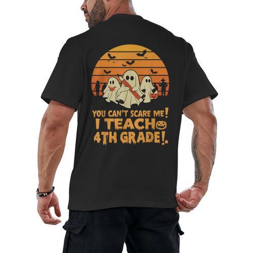 You Can't Scare Me I Teach 4th Grade Teacher Halloween Men's Back Print T-Shirt - teacherstshirts.com DE