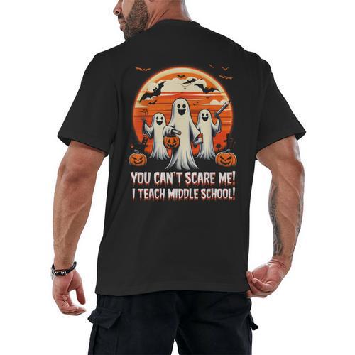 You Can't Scare Me I Teach Middle School Teacher Halloween Men's Back Print T-Shirt - teacherstshirts.com AU