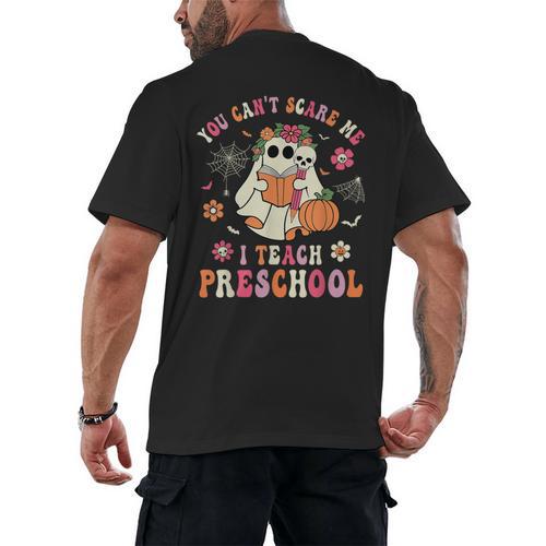 You Can't Scare Me I Teach Preschool Teacher Team Halloween Men's Back Print T-Shirt - teacherstshirts.com AU