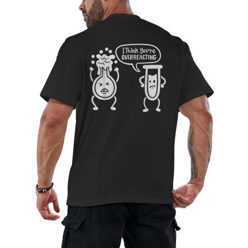 Chemistry Science Teacher I Think You'Re Overreacting Men Women Girls Kids Men's Back Print T-Shirt - teacherstshirts.com
