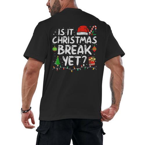 Is It Christmas Break Yet Xmas Holiday Teacher Women Men's Back Print T-Shirt - teacherstshirts.com