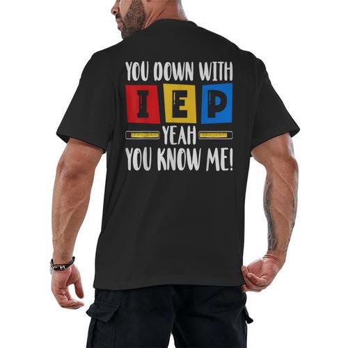 You Down With IEP Yeah You Know Me SPED Teacher Men's Back Print T-Shirt - teacherstshirts.com AU