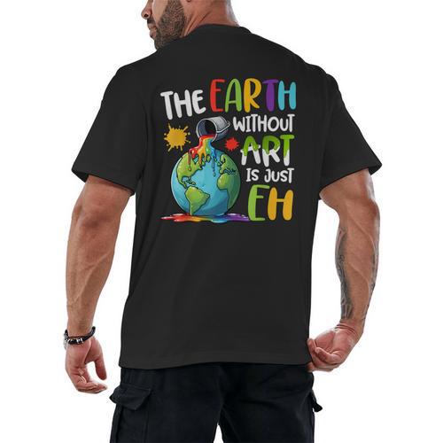 Earth Without Art Is Just Eh Artist Art Teacher Men's Back Print T-Shirt - teacherstshirts.com DE