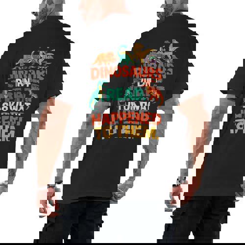 English Teacher Dinosaurs Didn’t Read What Happened To Them Men&#x27;s Back Print T-Shirt - teacherstshirts.com