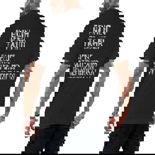 English Teacher Because Math Teachers Need Heroes Too Men&#x27;s Back Print T-Shirt - teacherstshirts.com