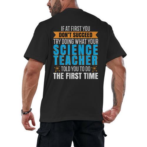 If At First You Don't Succeed Try Doing What Science Teacher Men's Back Print T-Shirt - teacherstshirts.com