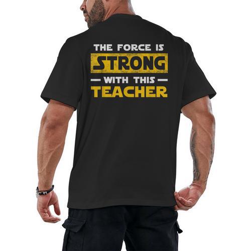 The Force Strong With This Teacher Men Women Kids Men's Back Print T-Shirt - teacherstshirts.com