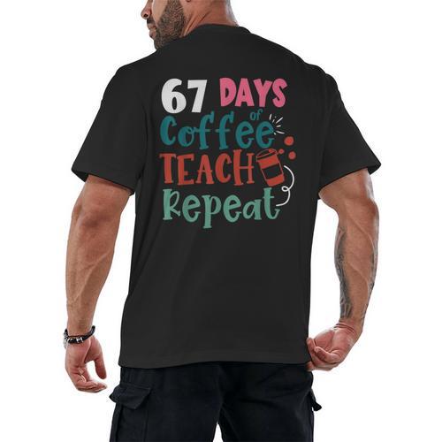 Humor Meme 67 Days Of School Coffee Lover Educator Teacher Men's Back Print T-Shirt - teacherstshirts.com DE