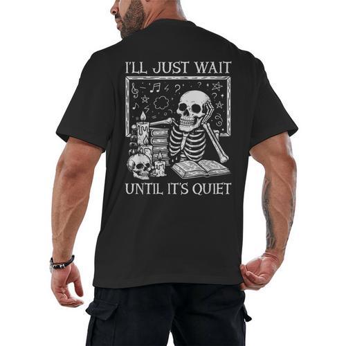 I'Ll Just Wait Until It's Quiet Skeleton Halloween Teacher Men's Back Print T-Shirt - teacherstshirts.com