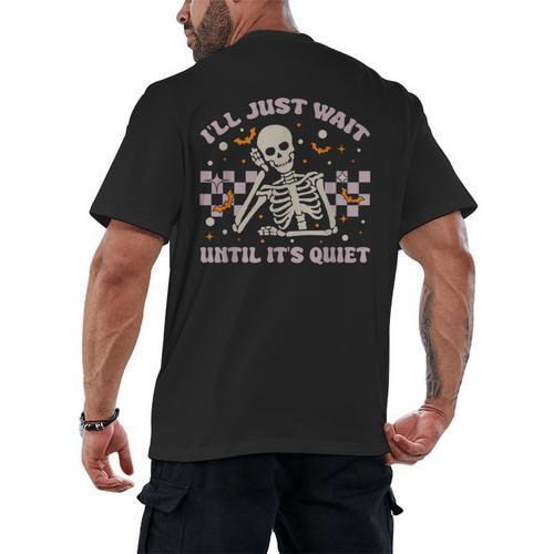 I'Ll Just Wait Until It's Quiet Skeleton Teacher Men's Back Print T-Shirt - teacherstshirts.com AU