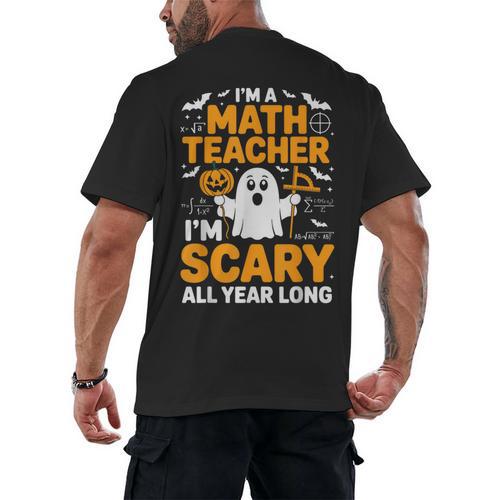 I'm A Math Teacher I'm Scary All Year Long Spooky Halloween Men's Back Print T-Shirt - teacherstshirts.com DE