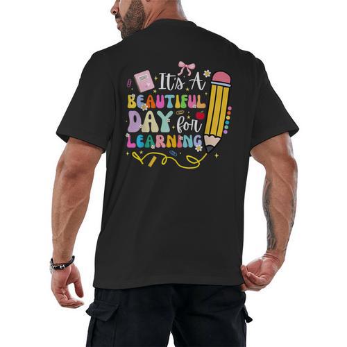 It's Beautiful Day For Learning Teacher Students Girls Boys Men's Back Print T-Shirt - teacherstshirts.com AU