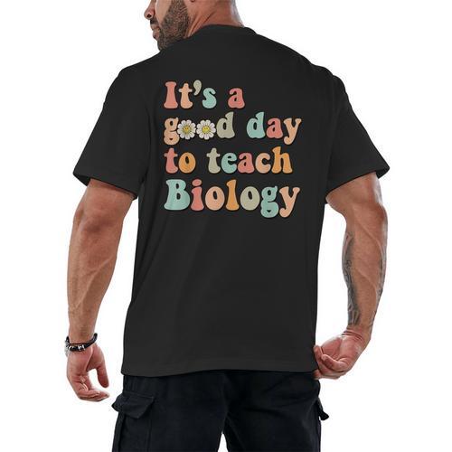 It's A Good Day To Teach Biology Biology Teacher Men's Back Print T-Shirt - teacherstshirts.com UK