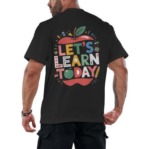 Let's Learn Today Teacher Motivational Back To School Men's Back Print T-Shirt - teacherstshirts.com UK