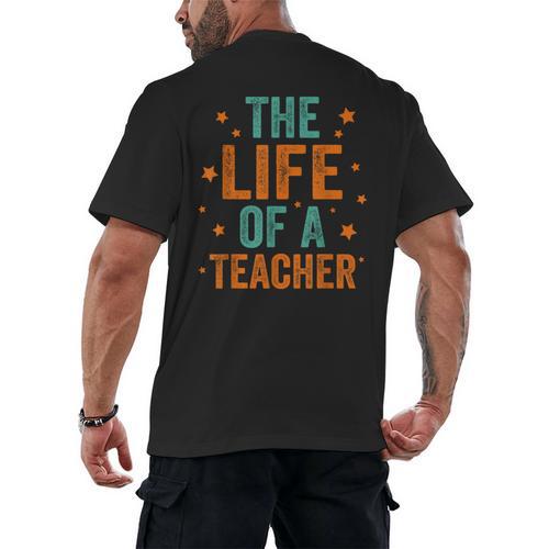 The Life Of A Teacher Men's Back Print T-Shirt - teacherstshirts.com
