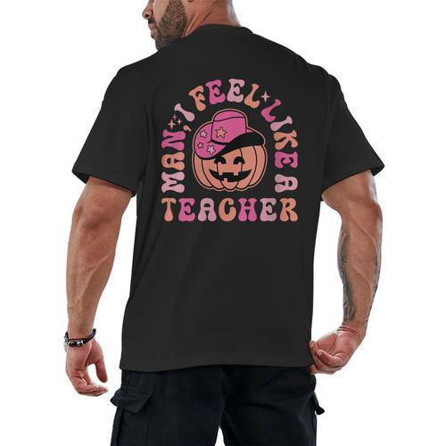 Man I Feel Like a Teacher Women Western Teacher Halloween Men's Back Print T-Shirt - teacherstshirts.com AU