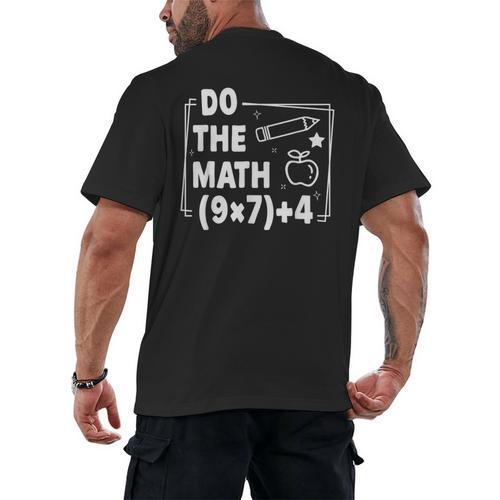 Do The Math 67 Meme PEMDAS Elementary Teacher Joke Men's Back Print T-Shirt - teacherstshirts.com DE