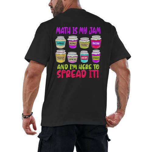 Math Teacher My Jam Here To Spread Mathematics Humor Men's Back Print T-Shirt - teacherstshirts.com