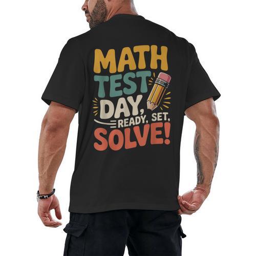 Motivational Math Test Day Shirt Testing Shirts For Teachers Men's Back Print T-Shirt - teacherstshirts.com AU