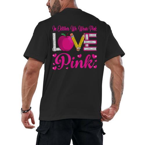 In October We Wear Pink Love Teacher Breast Cancer Awareness Men's Back Print T-Shirt - teacherstshirts.com DE