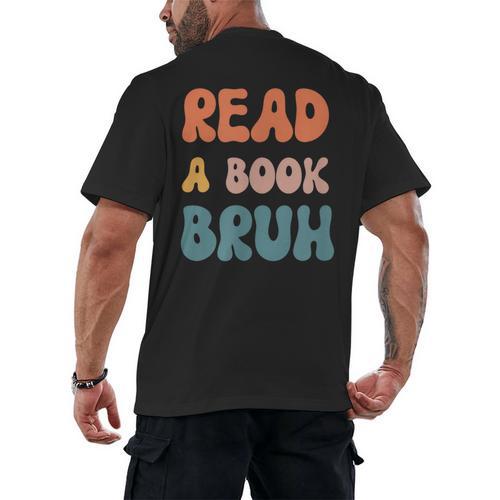 Read A Book Bruh English Teacher Reading Literature Men's Back Print T-Shirt - teacherstshirts.com CA