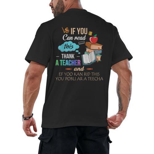 If You Can Read This Thank A Teacher Men's Back Print T-Shirt - teacherstshirts.com
