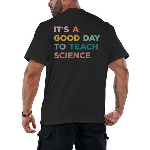 Science Teacher Its A Good Day To Teach Science Earth Men's Back Print T-Shirt - teacherstshirts.com UK