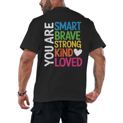 You Are SMART BRAVE STRONG KIND LOVED MOTIVATION TEACHER KID Men's Back Print T-Shirt - teacherstshirts.com AU