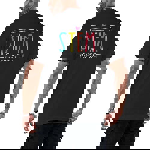 STEM Teacher Science Appreciation Women Back To School Men&#x27;s Back Print T-Shirt - teacherstshirts.com