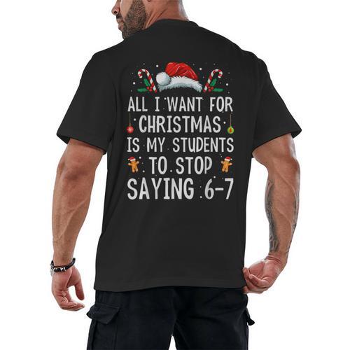 Stop Saying 6-7 Teacher 67 Christmas Meme Six Seven Men's Back Print T-Shirt - teacherstshirts.com CA