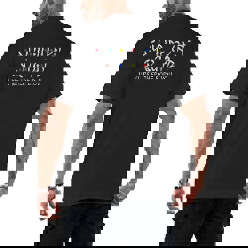 Support Squad I&#x27;Ll Be There For You School Teacher Support Men&#x27;s Back Print T-Shirt - teacherstshirts.com