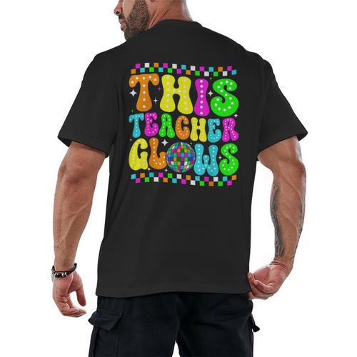This Teacher 80s 90s Teachers's Day Glows Last Day Of School Men's Back Print T-Shirt - teacherstshirts.com UK