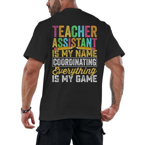 Teacher Assistant Is My Name Coordinating Teacher Aide For Men Women Men's Back Print T-Shirt - teacherstshirts.com