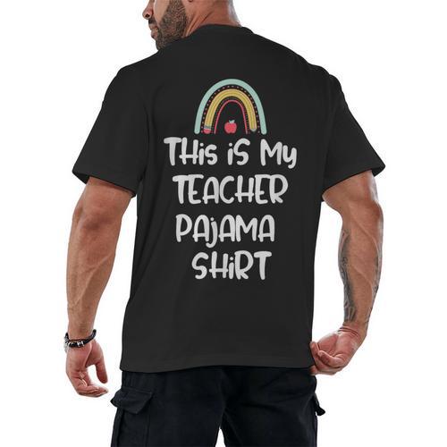 This Is My Teacher Pajama Shirt Teacher Life Tee Men's Back Print T-Shirt - teacherstshirts.com UK