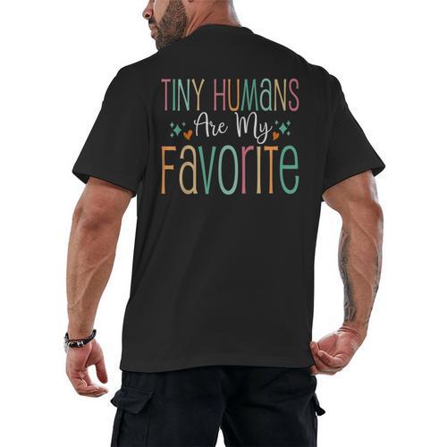 Teaching Preschool Teacher Tiny Humans Are My Favorite Men's Back Print T-Shirt - teacherstshirts.com DE
