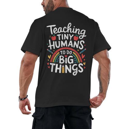 Teaching Tiny Humans Big Things I Teacher Men's Back Print T-Shirt - teacherstshirts.com