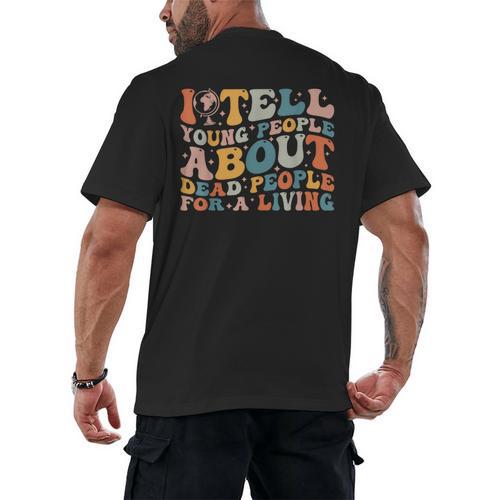 I Tell Young People About Dead People Groovy History Teacher Men's Back Print T-Shirt - teacherstshirts.com UK